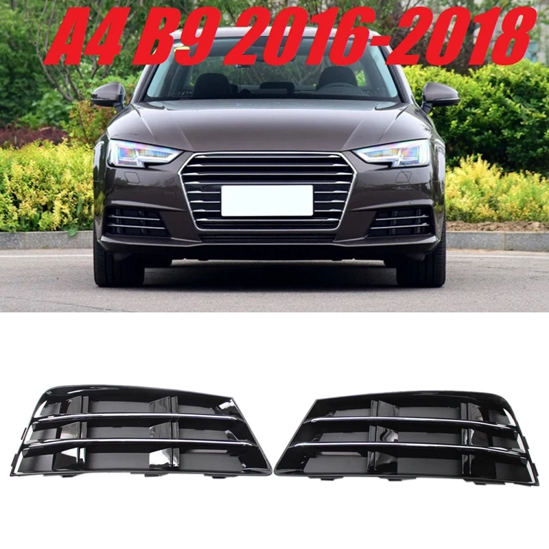 

1 Pair Front Bumper Fog Light Grille Grill With Chrome Panel For- A4 B9 2016-2017 Fog Lamp Cover 8WD807681 8WD807682