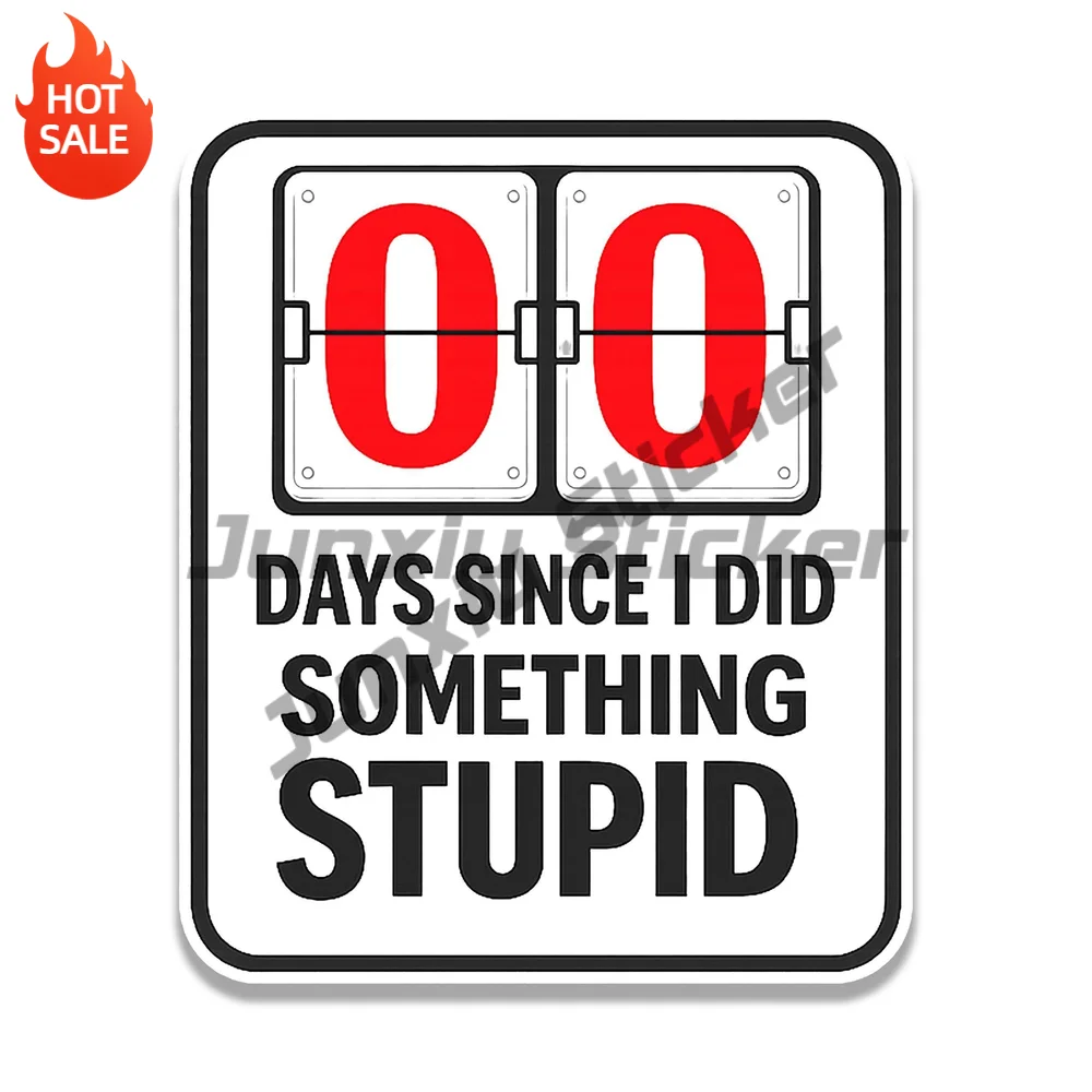 Days Since I Did Something Stupid Construction Humor Vinyl Car Sticker Waterproof Decal for Car Window and Laptop
