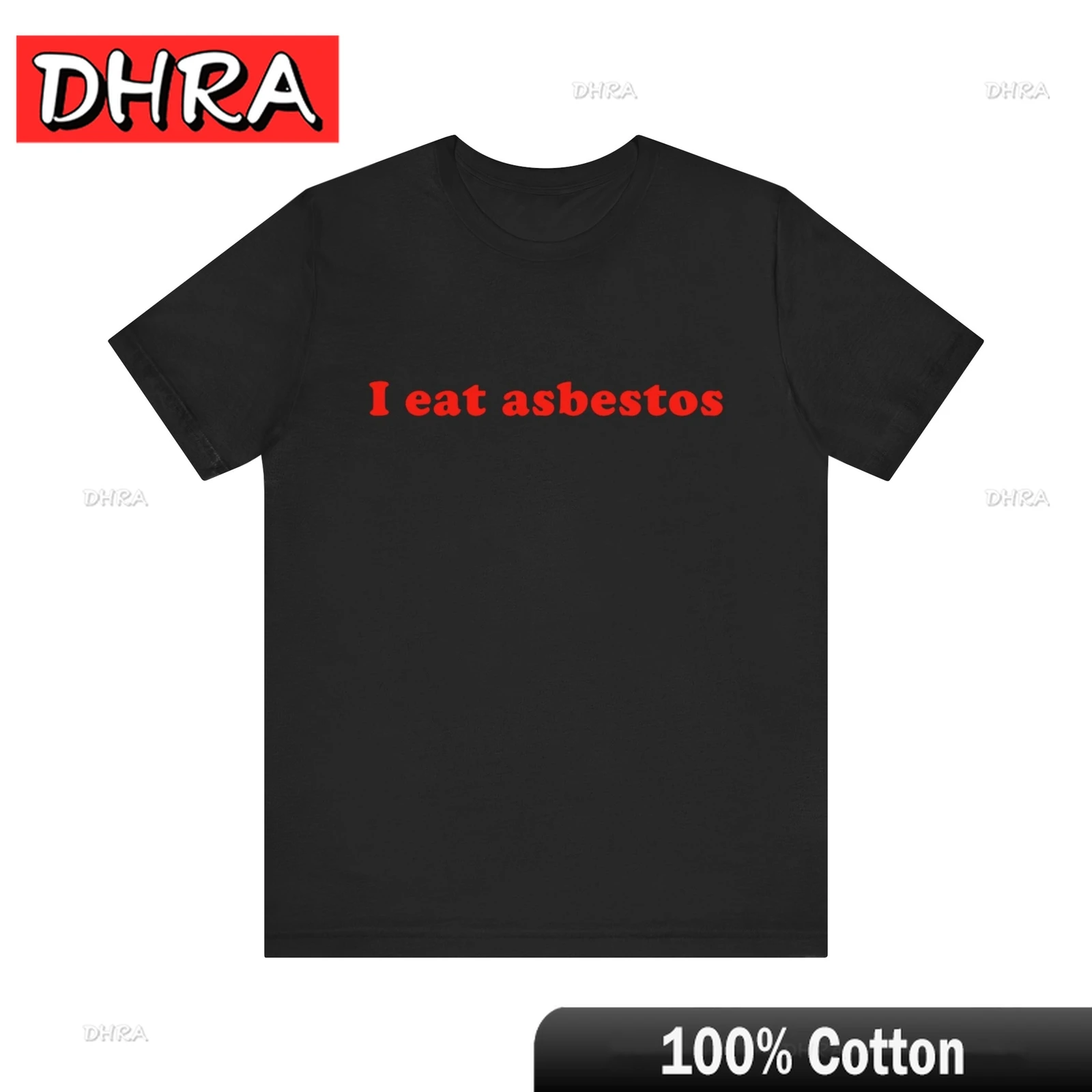 I Eat Asbestos T-Shirt Cool Shirt, I Eat Asbestos Tee ,Funny Shirt Meme Shirt Man Urban Simple Trendy Tshirt College Daily Wear