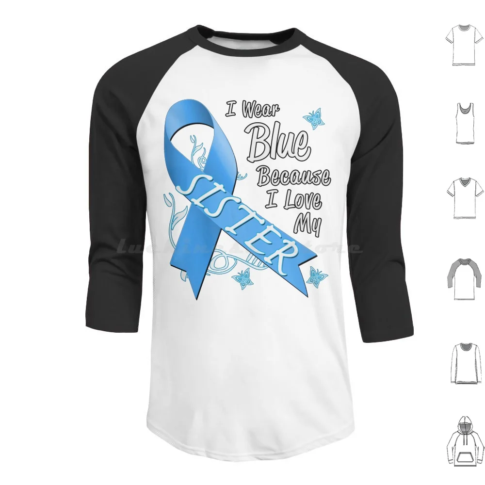 I Wear Blue Because I Love My Sister Colon Cancer Awareness Hoodies Long Sleeve Legalize Drunk Driving Drunk