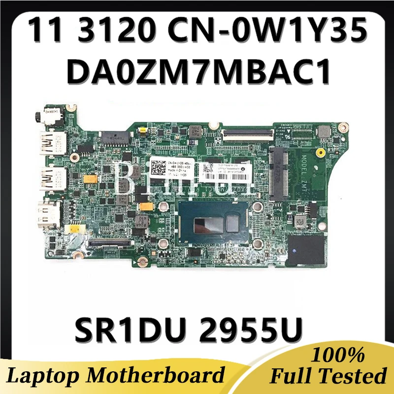 

CN-0W1Y35 0W1Y35 W1Y35 High Quality Mainboard For Dell 11 3120 Laptop Motherboard With SR1DU 2955U 4GB HM67 100% Working Well