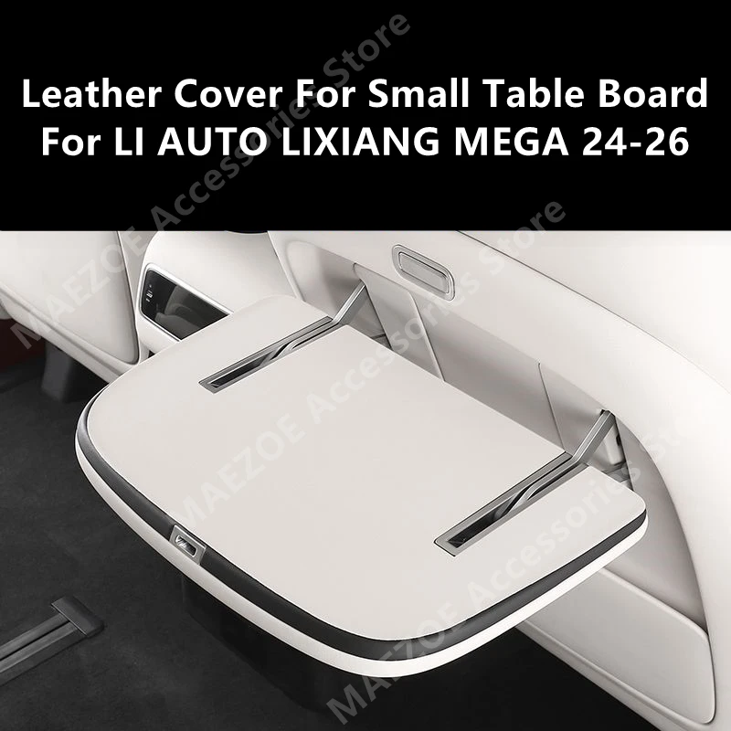 

For LI AUTO LIXIANG MEGA 24-26 Leather Cover For Small Table Board,Car Interior Decoration Modification Accessories Refit