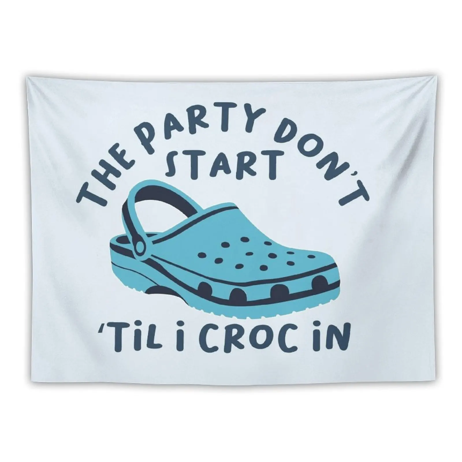 

The Party Don't Start 'Til I Croc In, birthday vintage Tapestry Home Decor Accessories Decor For Room Tapestry