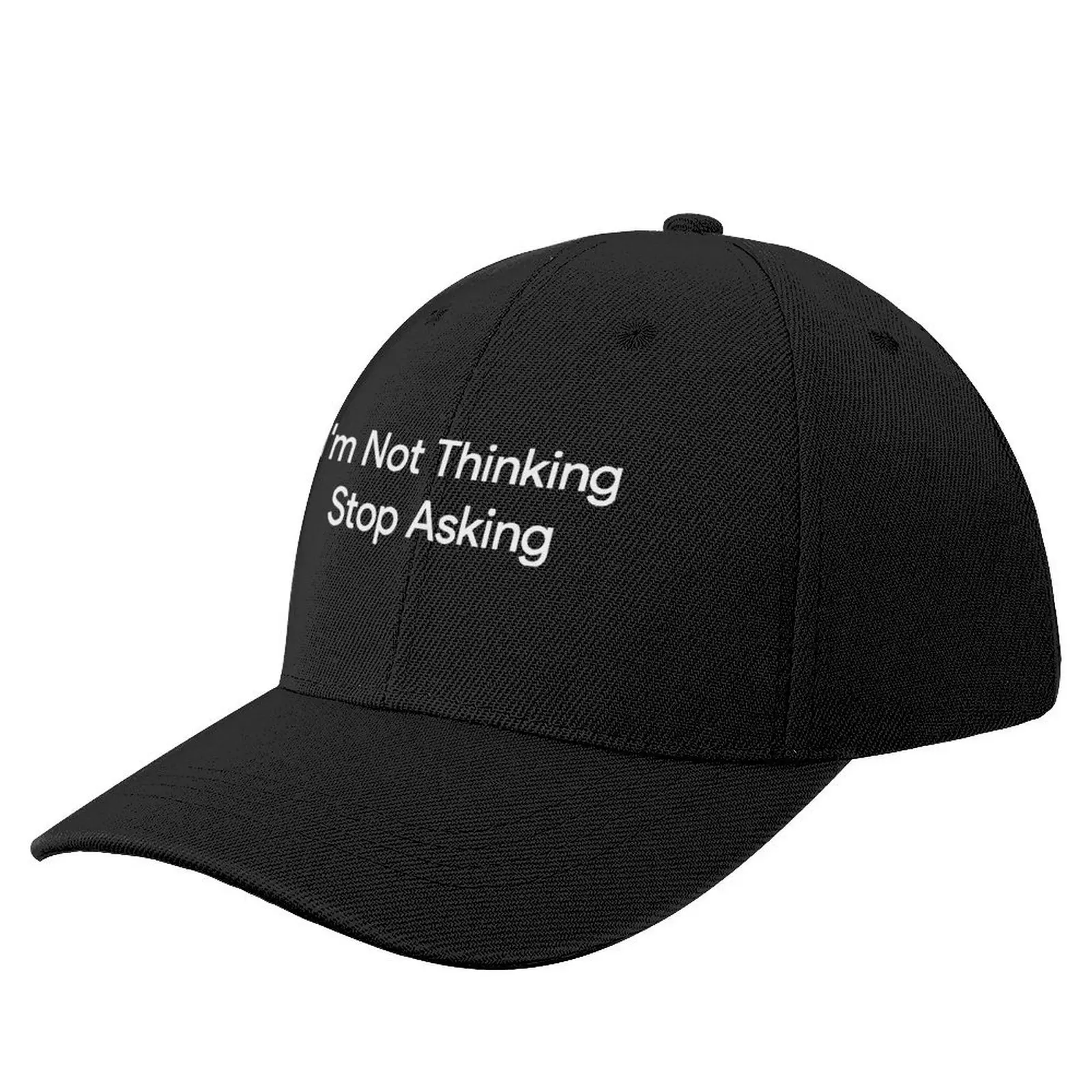 

I'm Not Thinking Baseball Cap Brand Man cap dad hat For Girls Men's