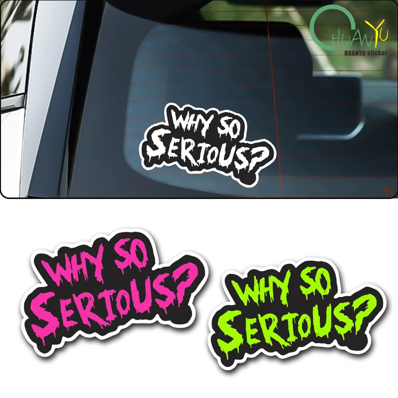 Why So Serious English Funny Car Stickers for Auto Window Motorcycle Fuel Tank Scooter Body Racing Helmet Fun Vinyl Decals