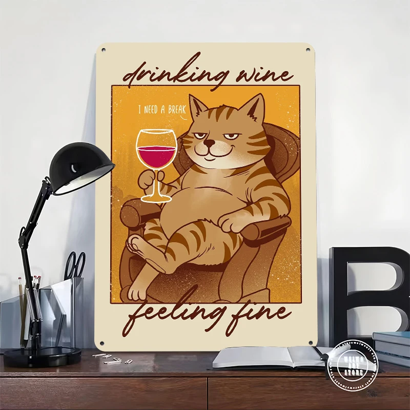 Cat Drinking Wine and Feeling Fine Poster Customized Vintage Metal Signs Wall Art Retro Tin Plaque for Decoration Bedroom Decor