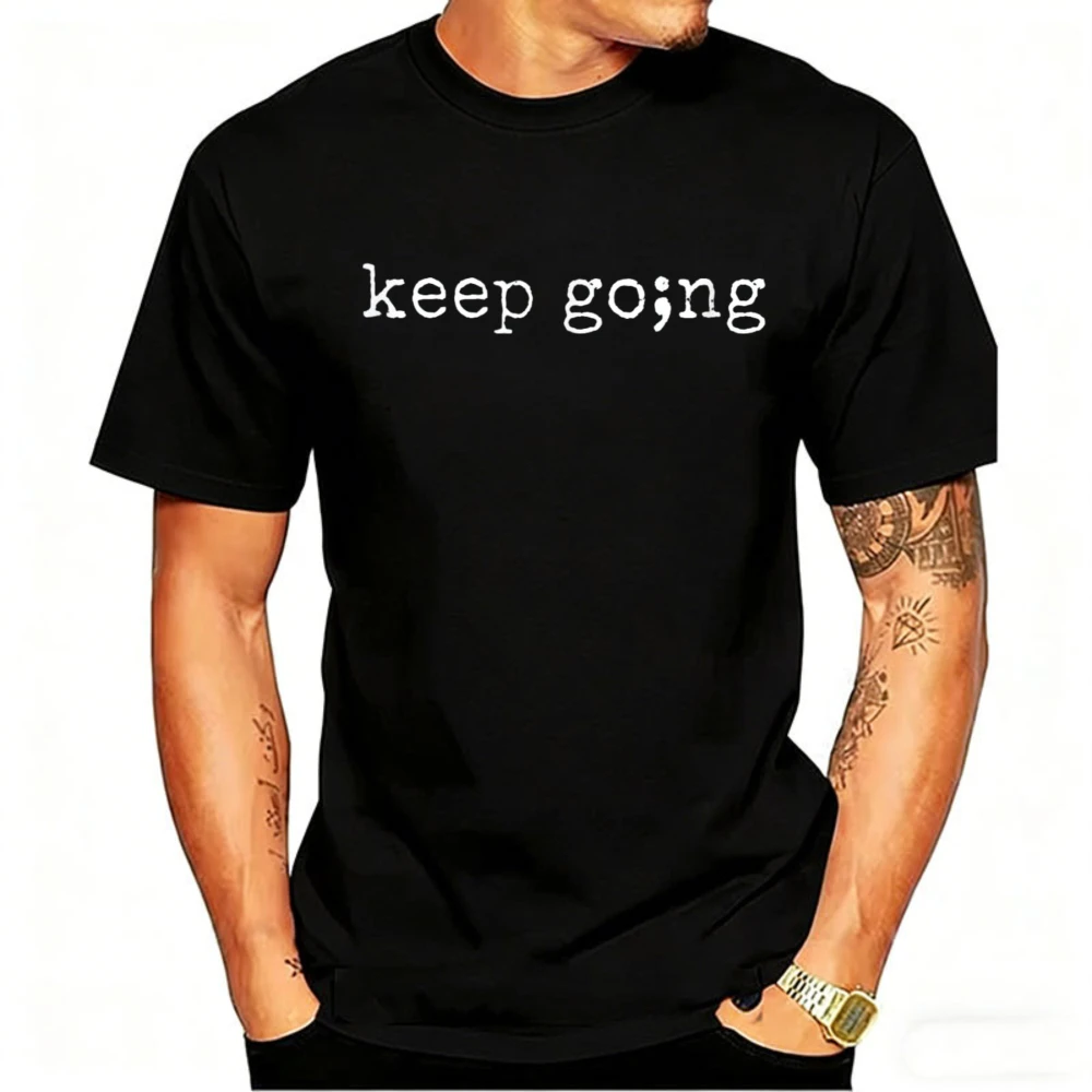 Semicolon Keep Going Mental Health Suicidal Awareness T-Shirt Cotton Men Clothing Graphic T Shirts Streetwear Oversized T Shirt