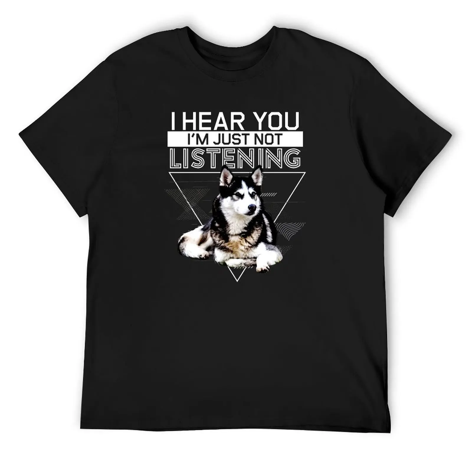 Siberian Husky Owner Gift design - Just Not Listening T-Shirt cute tops sublime kawaii clothes shirts men graphic