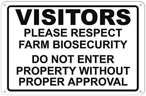 Metal Sign Visitors Please Respect Farm Biosecurity Sign Please Do Not Enter Without Proper Approval Signs Warning Sign