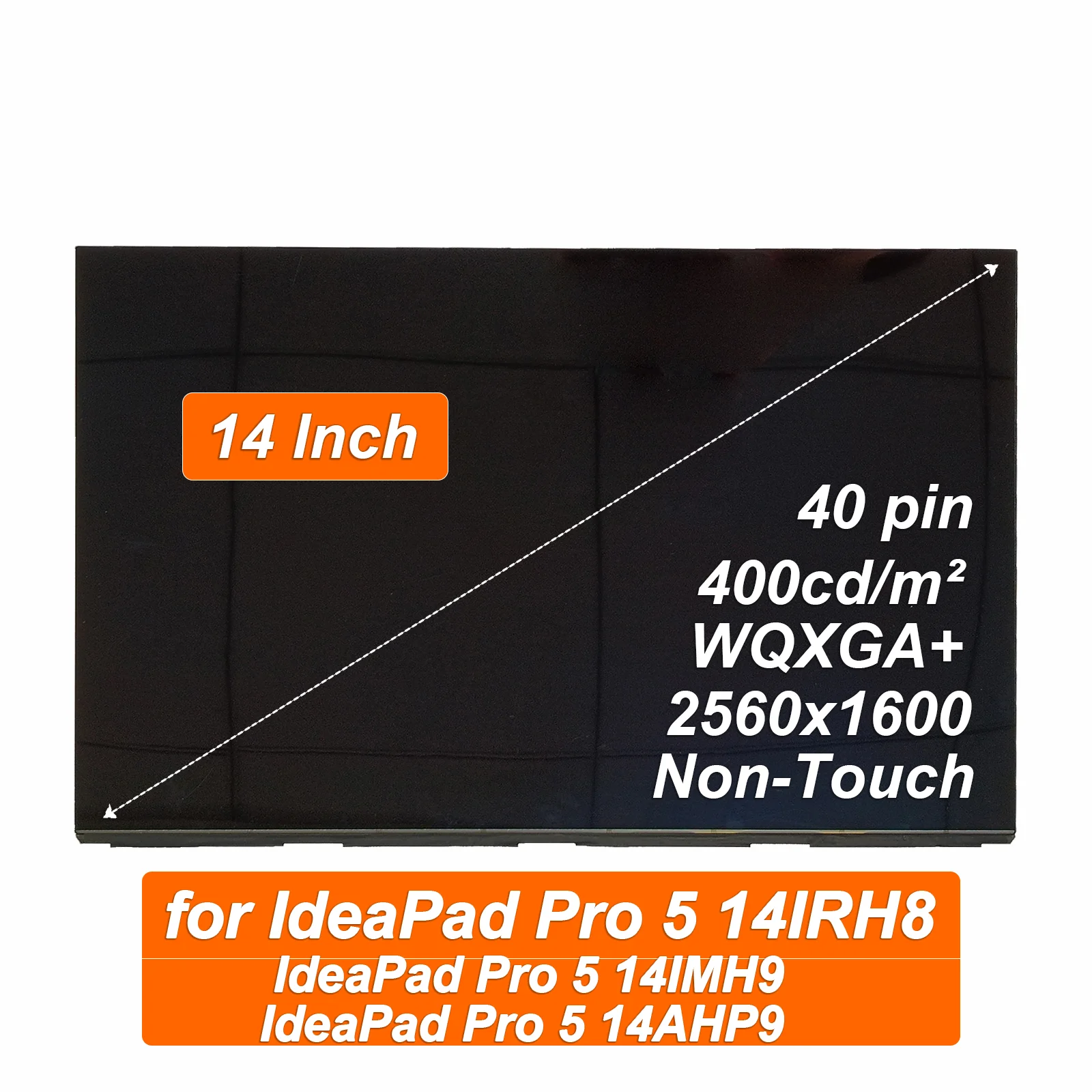 

14" AM-OLED Laptop Screen ATNA40YK20-0 For IdeaPad Pro 5 14IRH8 14IMH9 14AHP9 Non-Touch Panel 2560x1600 Self-illumination 40pin