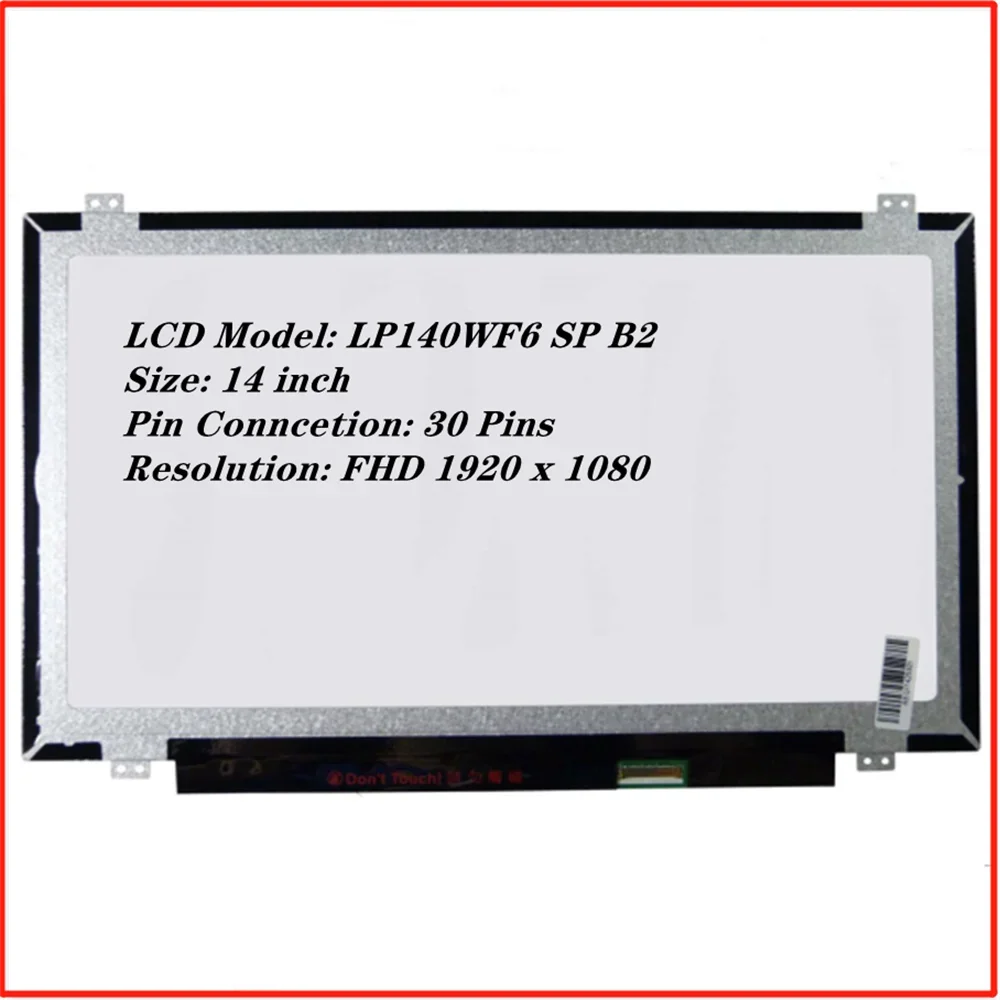 

LP140WF6 SPB2 LP140WF6-SPB2 14 inch FHD LED LCD Laptop Screen Panel Replacement 1920x1080 30 Pins 262K 45% NTSC 60Hz