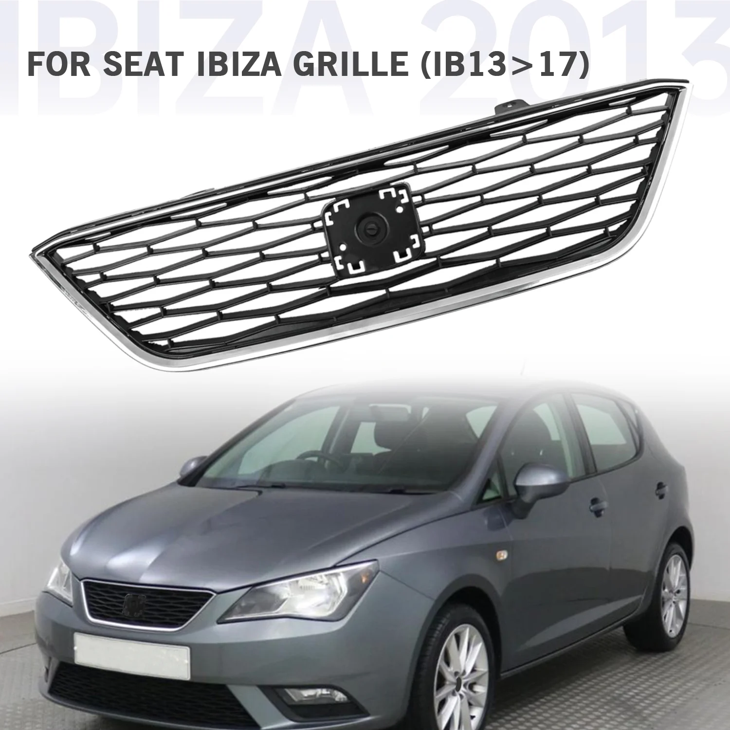 

Front Bumper Upper Grille for Seat Ibiza 6J MK4 2013 2014 2015 2016 2017 6J0853654G Standard Mode lwith Chrome Car Accessory