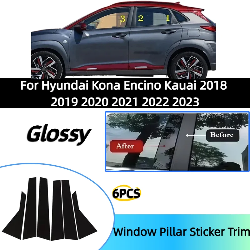 

6PCS For Hyundai Kona Encino Kauai 2018 2019 2020 2021 2022 2023 Glossy Black Pillar Post Window Trim Door Side Cover Sticker