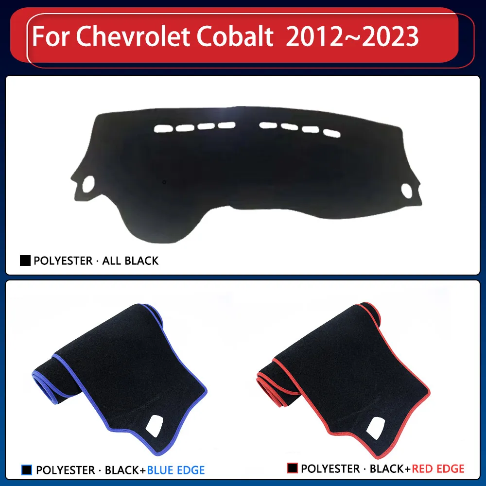 Dashboard for Chevrolet Cobalt Ravon R4 2012~2023 2014 Sunshade Anti-Slip Sun Dast Mat Cover Carpet Cushion Pad Car Accessories