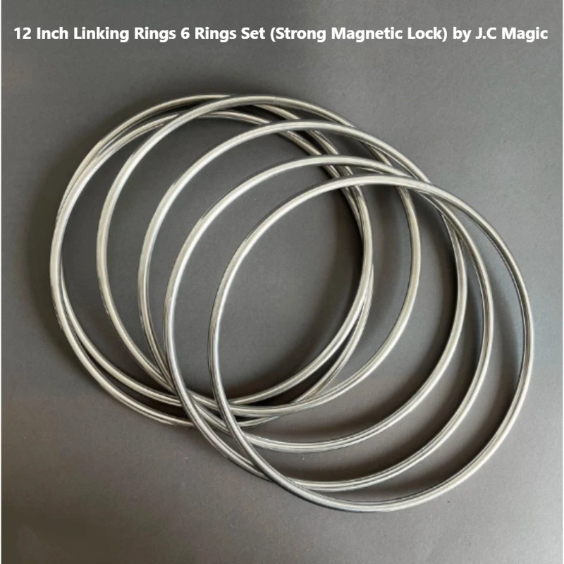 J.C Magic 12 Inch Linking Rings 6 Rings Set (Strong Magnetic Lock) Stage Magic Tricks Classic Magic Toys Props Magician Funny