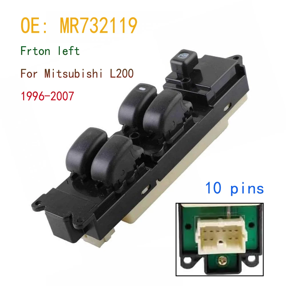 

MR732119 Car Accessories for Mitsubishi Triton L200 K62T K74T 1996-2007 Front Left Electric Window Switch Lifter Button Parts