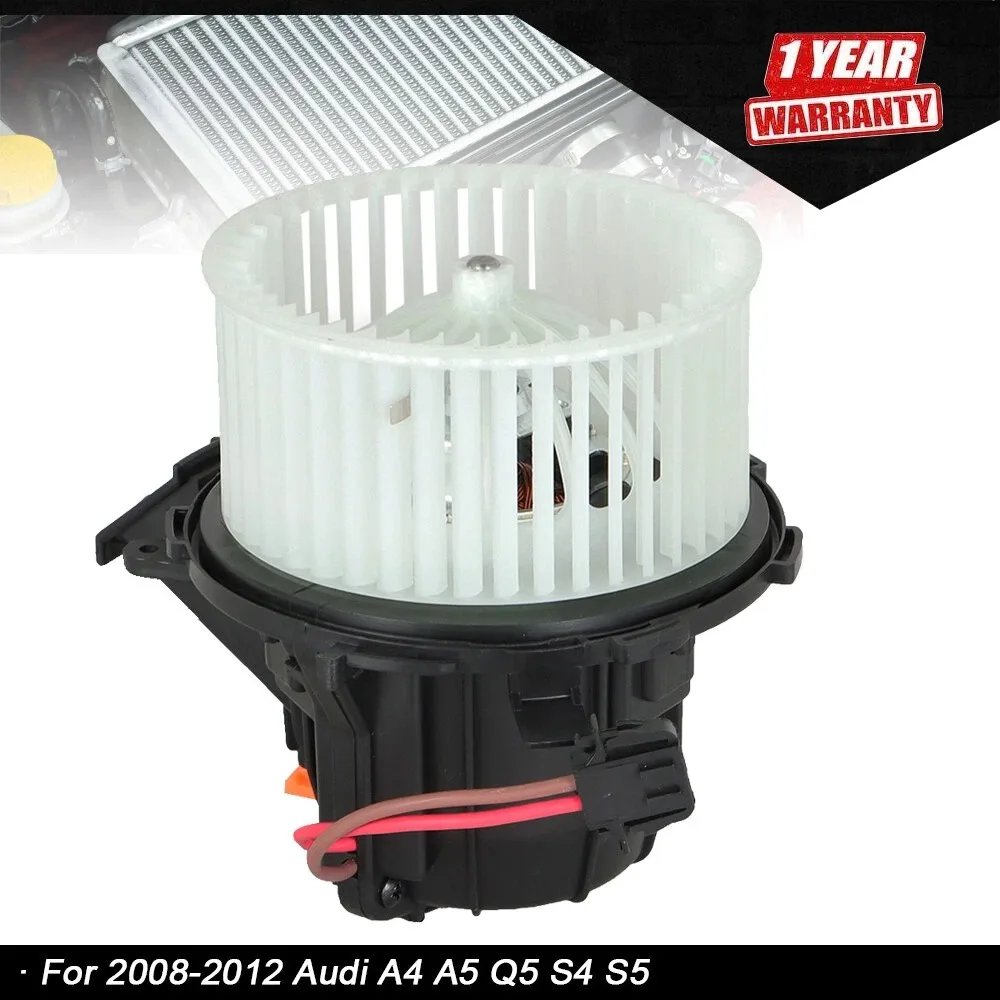 8K1820021B Blower Motor Fan 8K1820021C For Audi A4 A5 Quattro Q5 S4 S5 2008-2014 2.0L 3.0L 3.2L 4.2L
