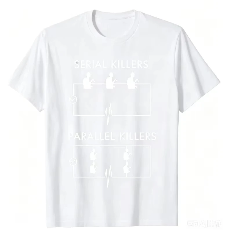 Serial Killers Parallel Killers Electrician Funny Graphic Tee Unisex Japan Style Geek Cotton Novelty Gift Streetwear Tops