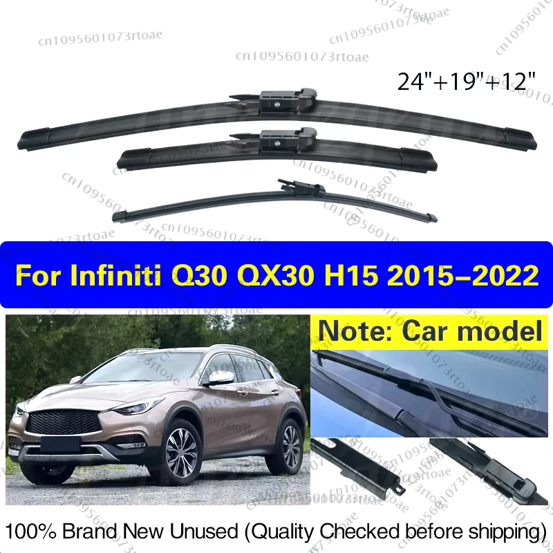 

For Infiniti Q30 QX30 H15 2015 - 2022 Car Front Rear Wiper Blades Windshield Windscreen Rain Brush 24"+19"+12" Car Accessories
