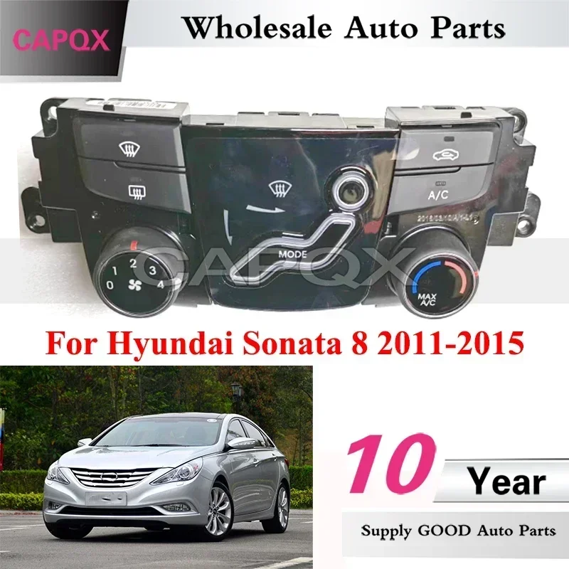 CAPQX (second-hand) Air Condition Switch Panel For Hyundai Sonata 8 2011-2015 Air Conditioner Control Knob Switch