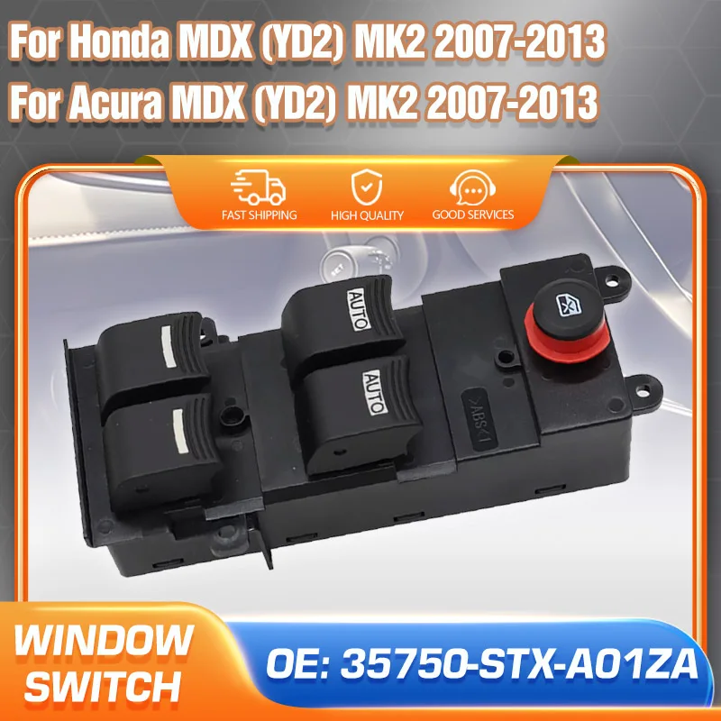 Auto Car Accessories Power Window Switch For Honda MDX MK2 Acura MDX MK2 2007 2008 2009 2010 2011 2012 2013 35750-STX-A01ZA