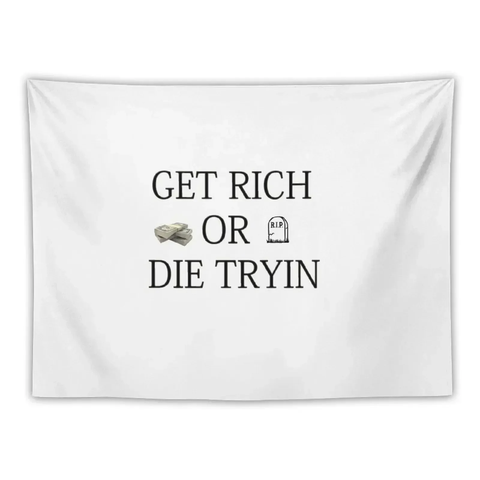 Get Rich or Die Tryin Tapestry Home Supplies Hanging Wall Tapestry