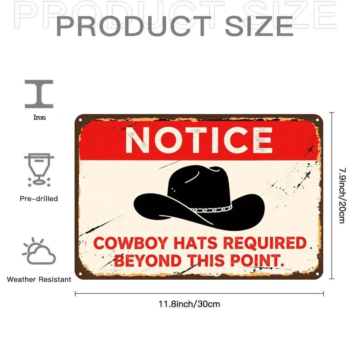 Cowboy Hat Notice Sign Vintage StyleMetal Iron aluminum Sign, Pre-Drilled Holes, Suitable for Indoor, Garden,Outdoor, Home