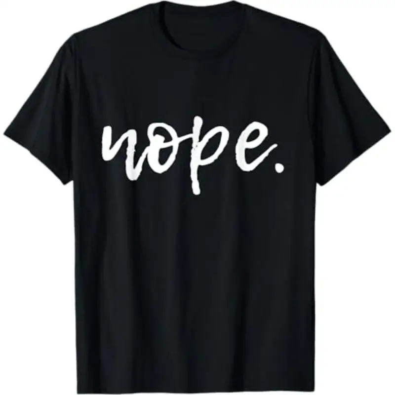 

Casual T-shirt Nope - Funny Cute Sarcastic Design For Women, Men, And Youth T-Shirt Graphic