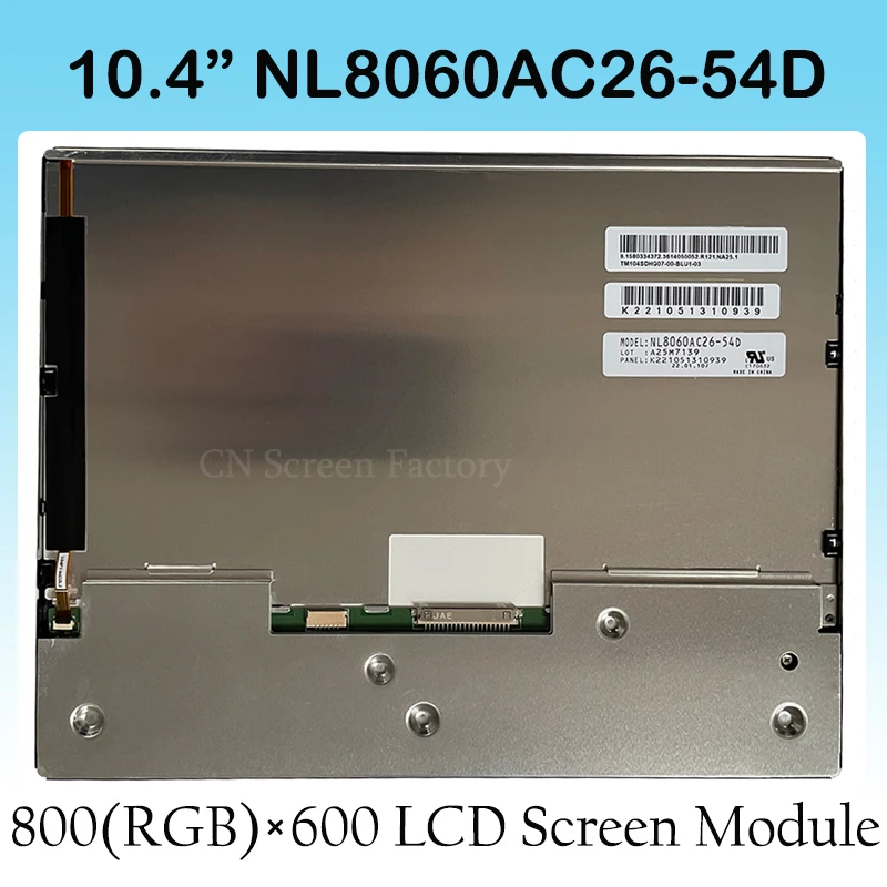 

NL8060AC26-54D 10.4 Inch a-Si TFT-LCD Display Panel Screen Panel Original for NLT with WLED Light System Brand New