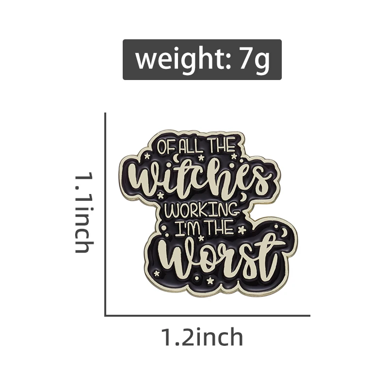 Schlechteste Hexe Emaille Pins Zitate Knopf Broschen Kragen Abzeichen Rucksack Punk Gothic schwarz Spaß Film Schmuck Geschenk für Freunde – Detail 3