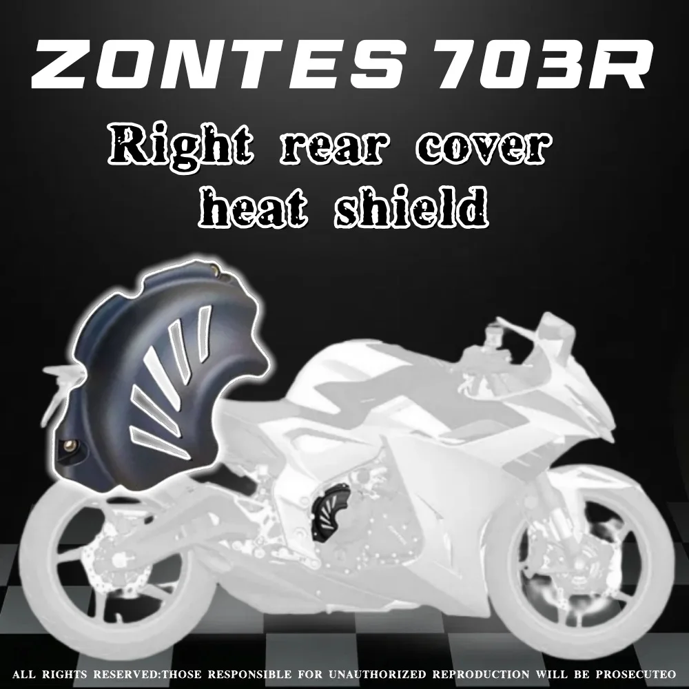 

Motorcycle original modification parts with engine clutch right rear cover heat shield for ZONTES 703RR 703R ZT703RR/R