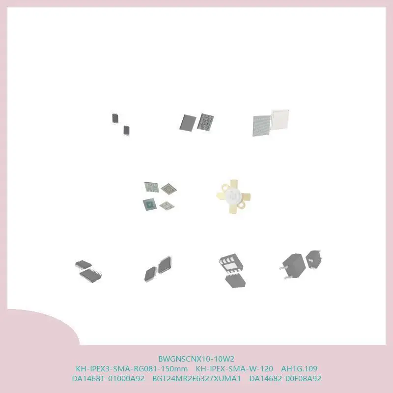 BWGNSCNX10-10W2 KH-IPEX3-SMA-RG081-150mm KH-IPEX-SMA-W-120 AH1G.109 DA14681-01000A92 BGT24MR2E6327XUMA1 DA14682-00F08A92