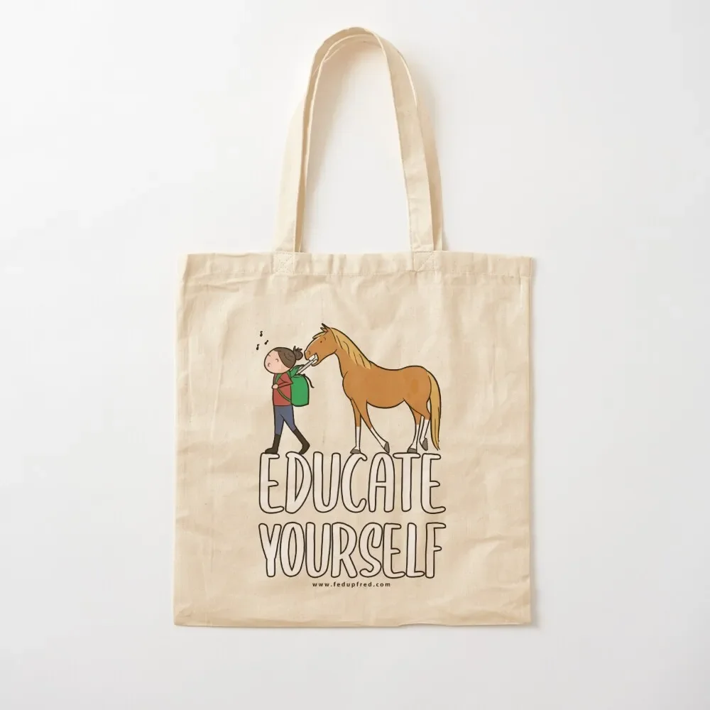 

Educate Yourself Tote Bag Large bags for women Lady bags Tote Bag