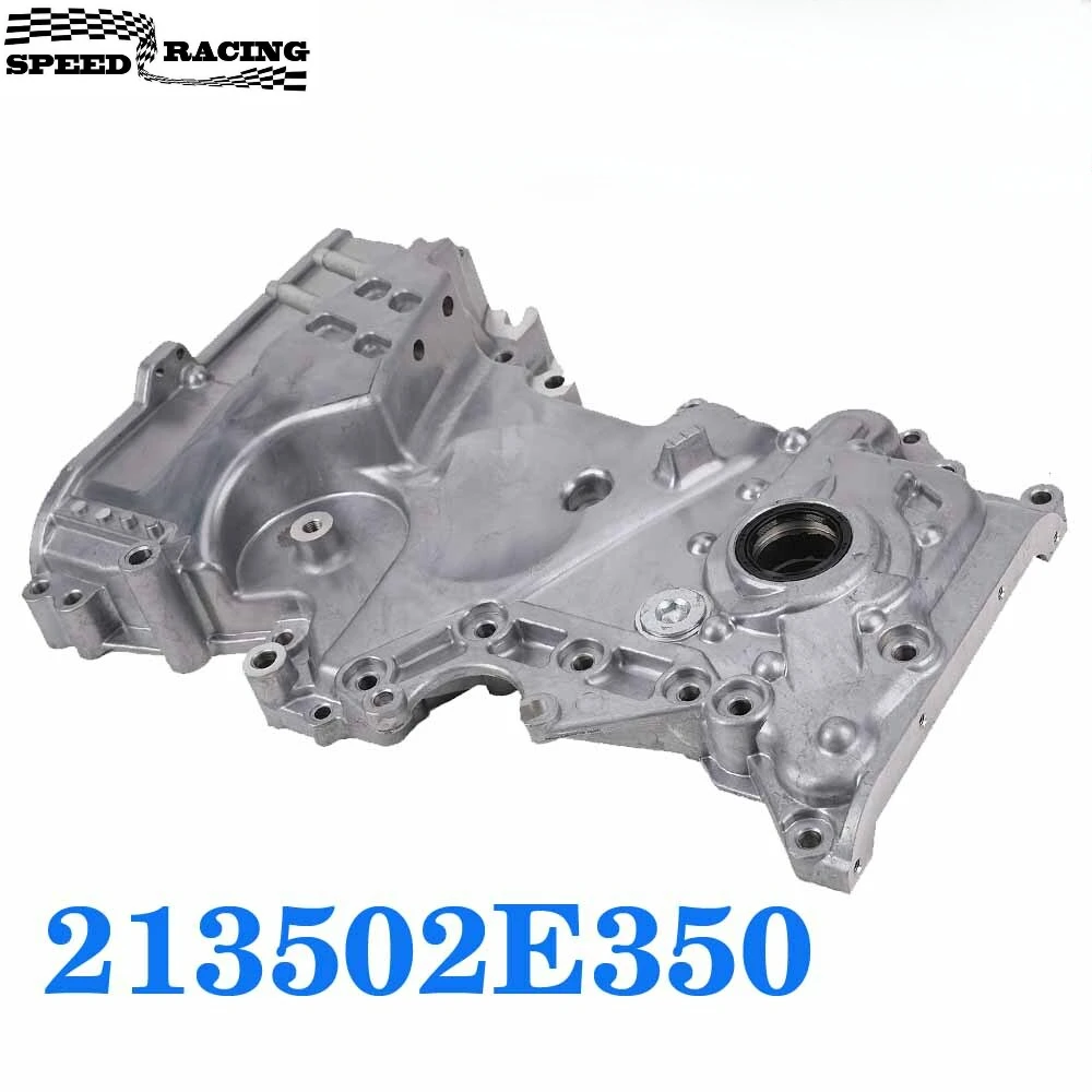 

213502E350 213502E330 213502E310 213502E311Timing Chain Oil Pump Cover for 2014 2015-2019 Kia Soul 2.0L Hyundai