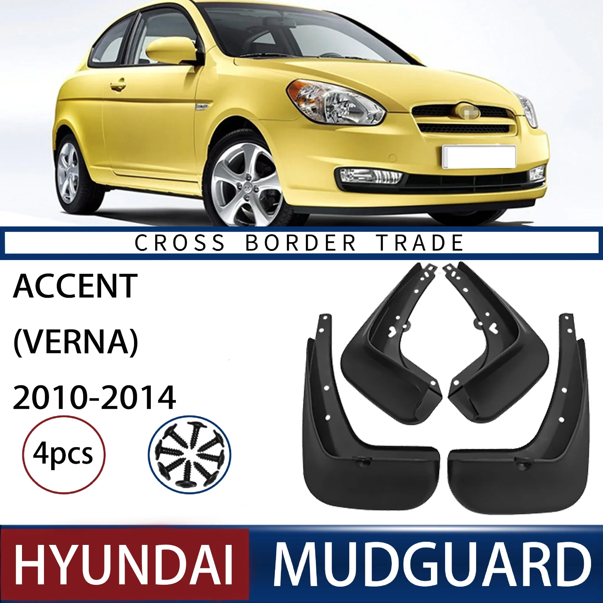 

For Hyundai ACCENT Renaverna 2010-2014 mudguard Mudflaps Front Rear Flares Splash Guards Cover Car Accessoie