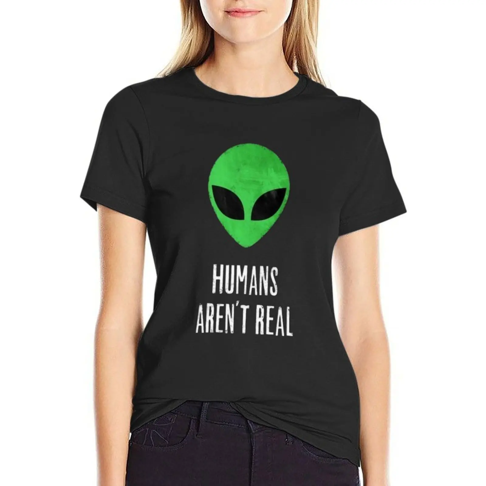 

Humans Aren't Real T-Shirt sweat sublime vintage clothes korean fashion spring clothes Women 2024