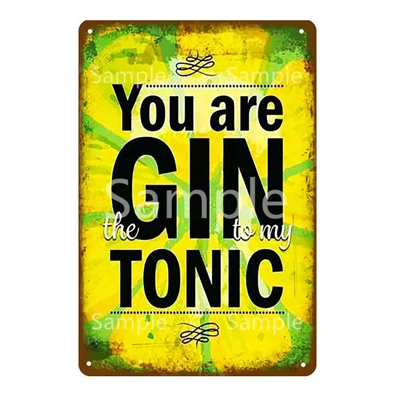 You Are Gin Tonic Metal Signs Bar Party Decor Vintage Tin Signs Club Home Wall Art Painting Decorative Plaque Gin Poster YL051