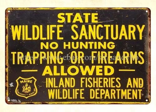 Maine State Wildlife Sanctuary No Hunting metal tin sign metal signs