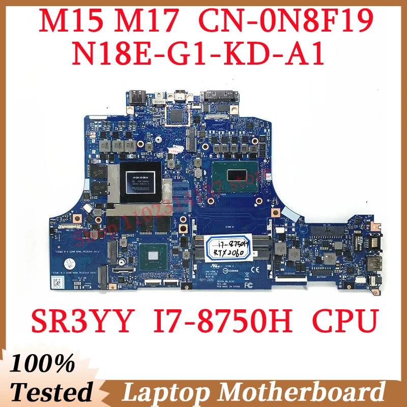 

For DELL M15 M17 CN-0N8F19 0N8F19 N8F19 With SR3YY I7-8750H CPU Mainboard N18E-G1-KD-A1 Laptop Motherboard 100% Tested Working