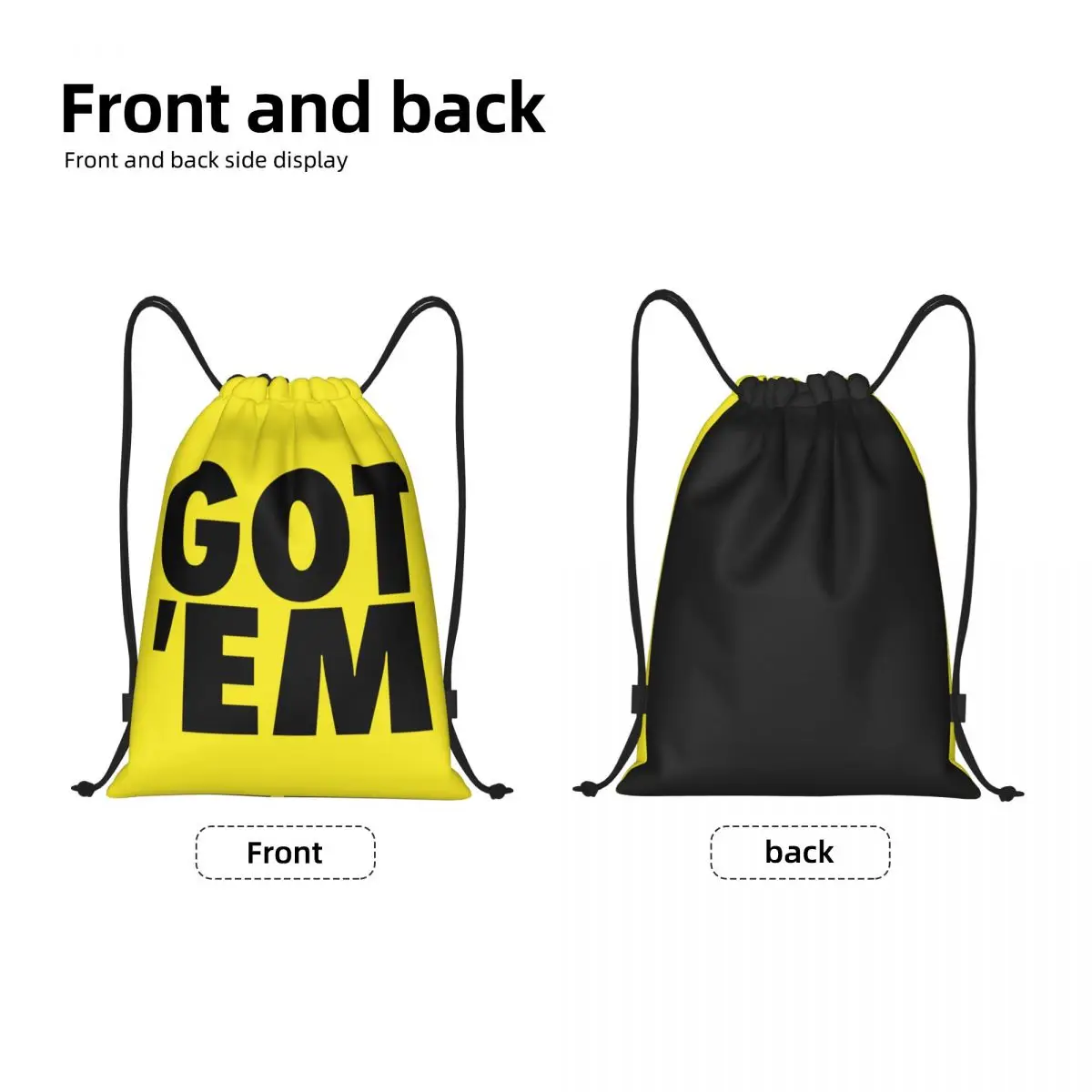 Got Em Drawstring Backpack Women Men Gym Sport Sackpack Portable Training Bag Sack