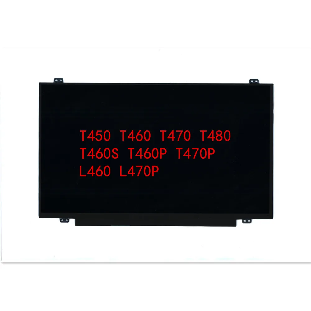 

Original Laptop For Lenovo Thinkpad T450 T460 T470 T480 T460S L460 L470 T460P T470P 14.0 FHD LCD Screen 01YN143 01AV853 00NY408