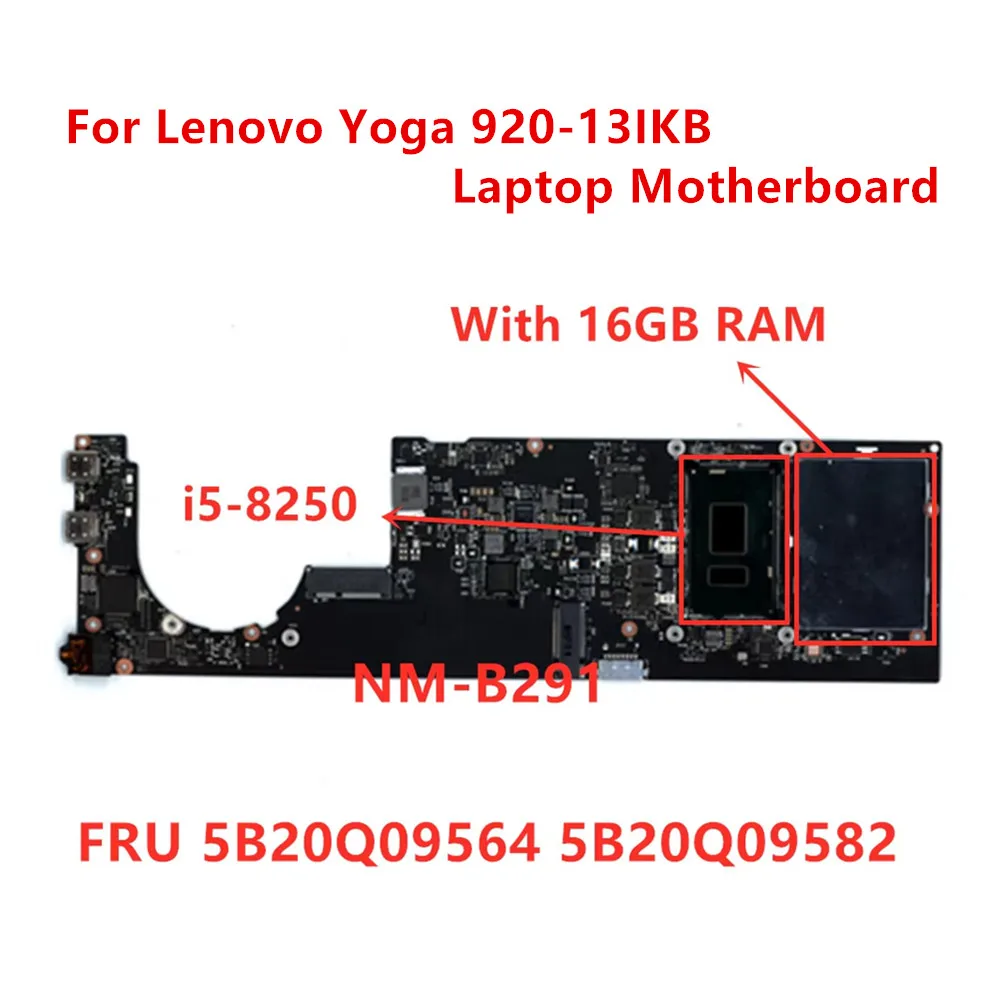 

Original Mainboard For Lenovo Yoga 920-13IKB i5-8250 Laptop Motherboard TYPE 80Y7 80Y8 With 16GB RAM FRU 5B20Q09564 5B20Q09582