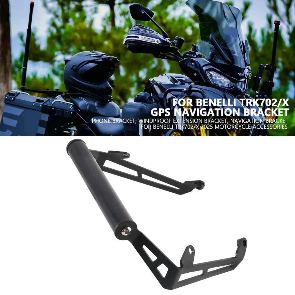 For Benelli TRK702 TRK702X Motorcycle Accessories TRK 702 X Special GPS Navigation Bracket Phone Holder Support 2022-2025 X 702