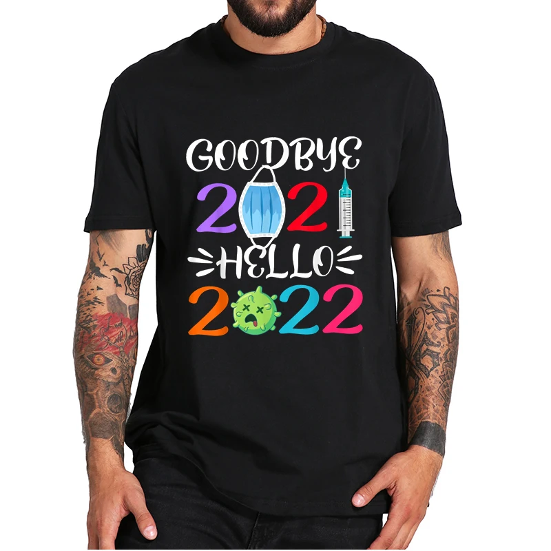 Funny I Say Myself 2021 Hello 2022 T-Shirt Happy New Year's Eve  Essential Sarcastic Casual Tee Tops For Men Women