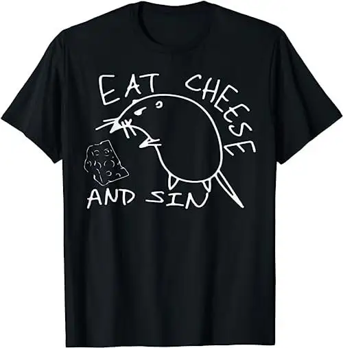 But Eat Cheese And Sin Funny Rat T Shirt SweaT 48271