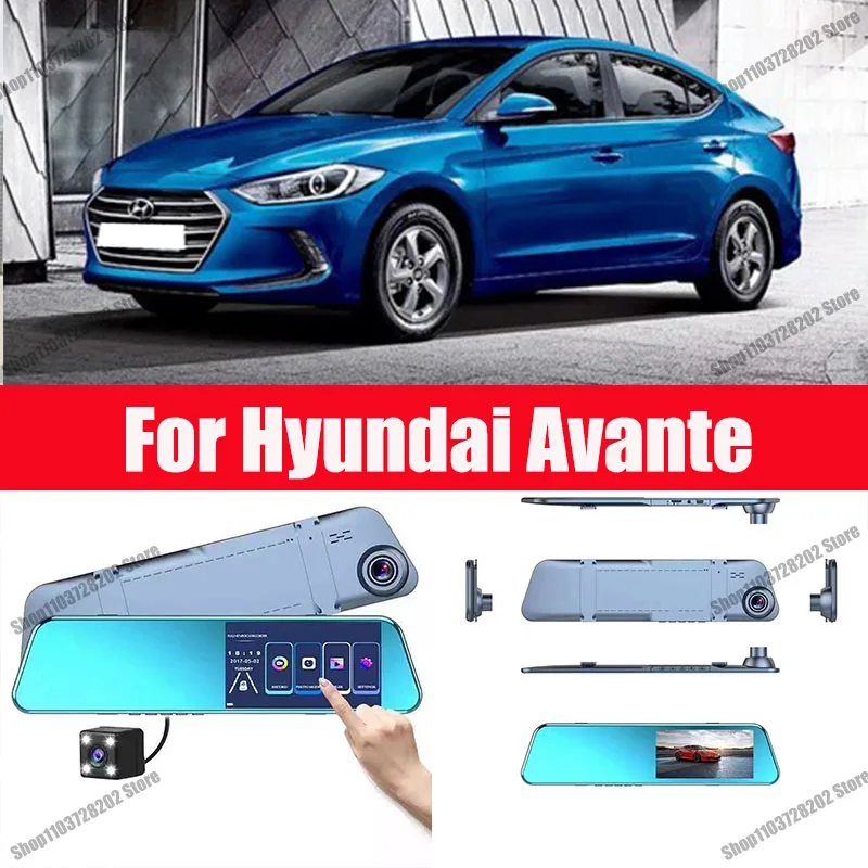 

For Hyundai Avante Camera Car Touch Screen Video Recorder Rearview mirror Dash Cam Front and Rear Camera Mirror DVR