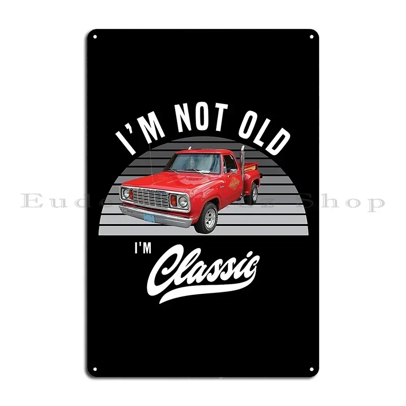 I M Not Old I M Classic 1978 Lil Red Express Vintage Cars Metal Sign Plaques Pub Mural Kitchen Garage Iron Tin Sign Poster