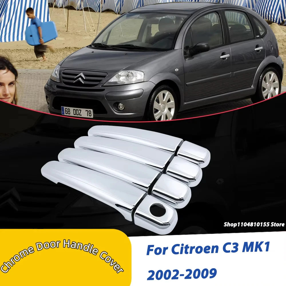 Chrome Door Handle Cover for Citroen C3 MK1 2002 2003 2004 2005 2006 2007 2008 2009 Trim Catch Car Set Cap Styling Accessories