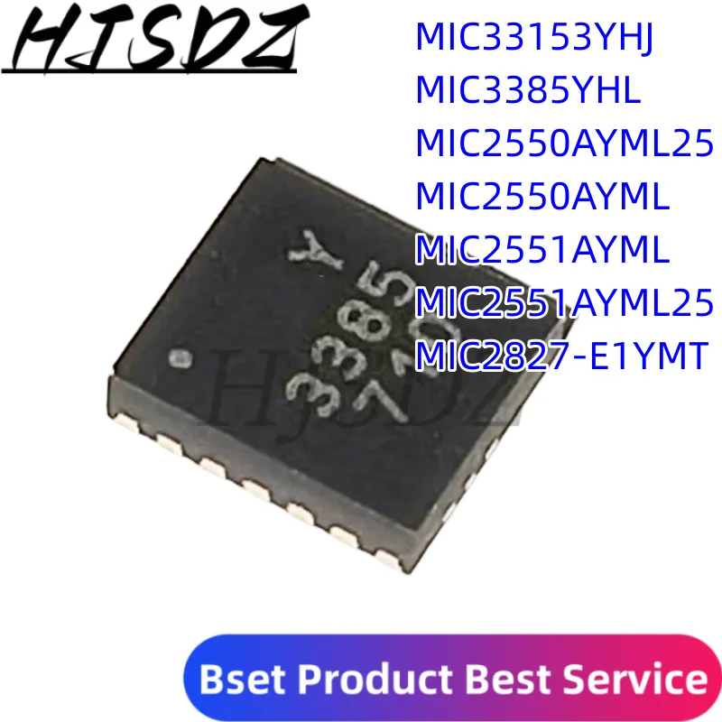 

10 шт. MIC33153YHJ MIC3385YHL MIC2550AYML25 MIC2550AYML MIC2551AYML MIC2551AYML MIC2551AYML25 MIC2827-E1YMT IC