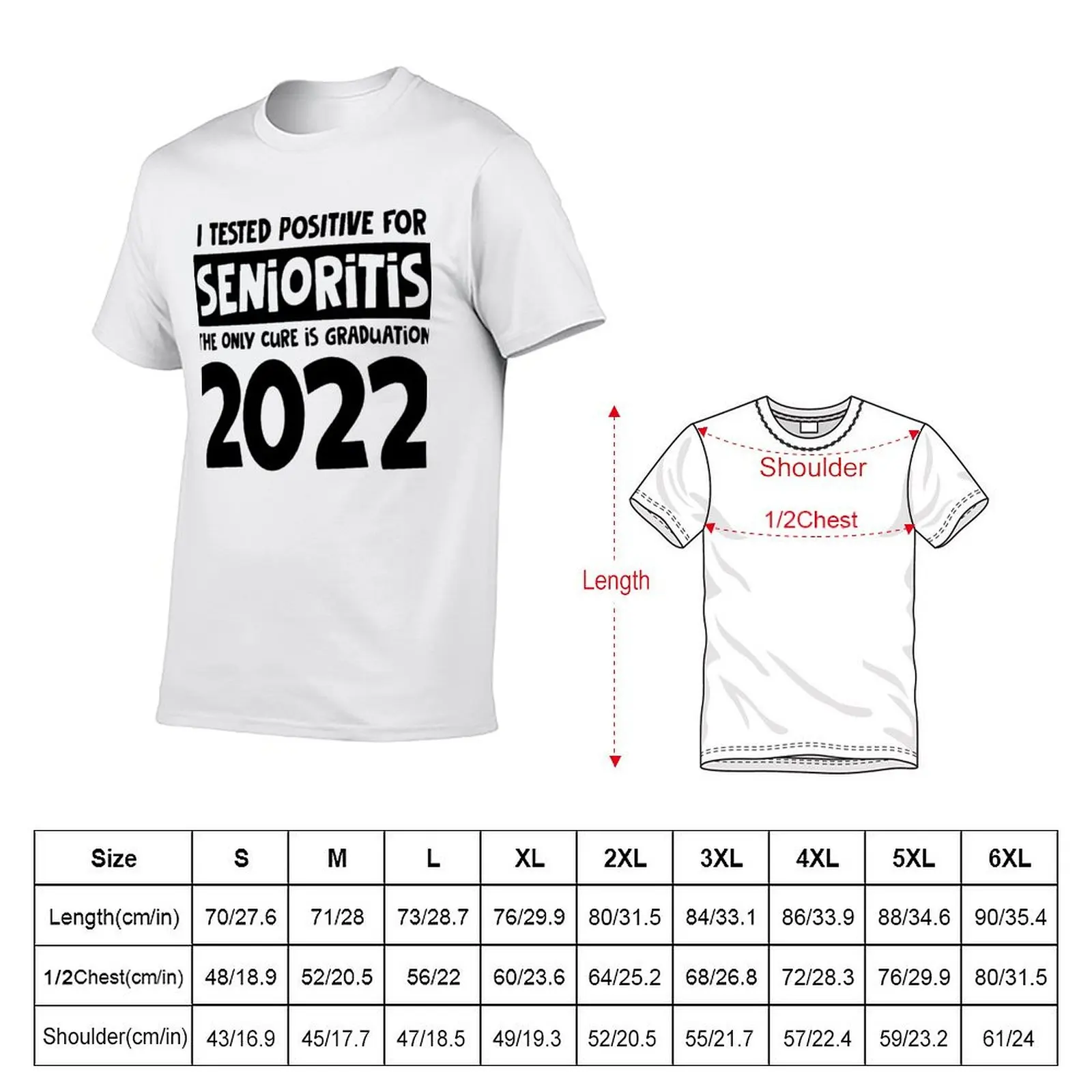 I Tested Positive For Senioritis The Only Cure Is Graduation T-Shirt Soft Touch Basic Cotton T-Shirt